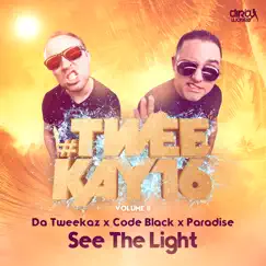 See the Light - Single by Da Tweekaz, Code Black & Paradise album reviews, ratings, credits