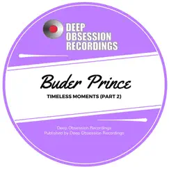 Timeless Moments, Pt. 2 - Single by Buder Prince album reviews, ratings, credits
