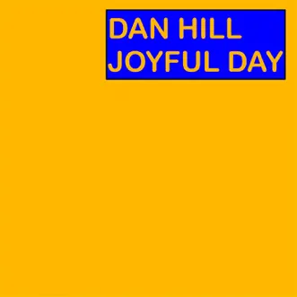 Joyful Day - Single by Dan Hill album download