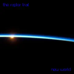 New World by The Raptor Trail album reviews, ratings, credits