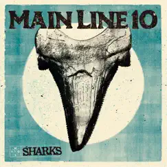 Sharks by Main Line 10 album reviews, ratings, credits