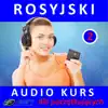 Rosyjski - Audio Kurs Dla Poczatkujacych 2 album lyrics, reviews, download