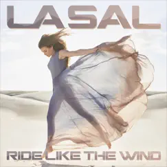 Ride Like the Wind (Remixes) - EP by La Sal album reviews, ratings, credits