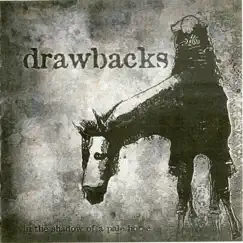 In the Shadow of a Pale Horse - EP by Drawbacks album reviews, ratings, credits