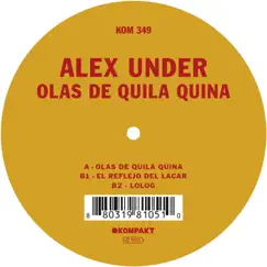 Olas De Quila Quina - Single by Alex Under album reviews, ratings, credits