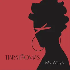 My Ways - Single by Tiara Thomas album reviews, ratings, credits