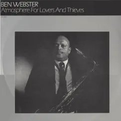 Atmosphere For Lovers and Thieves by Ben Webster album reviews, ratings, credits