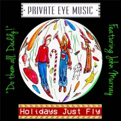 Holidays Just Fly (feat. John Murray) Song Lyrics