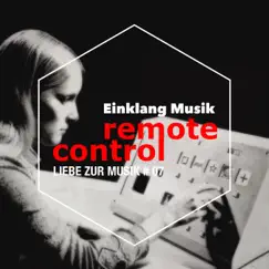 Remote Control - Single by Einklang Musik album reviews, ratings, credits