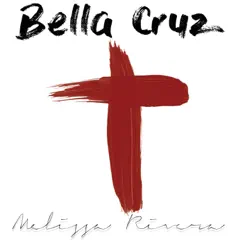 Bella Cruz - Single by Melissa Rivera album reviews, ratings, credits