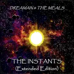 The Instants (Extended Edition) by Dreaman & The Meals album reviews, ratings, credits