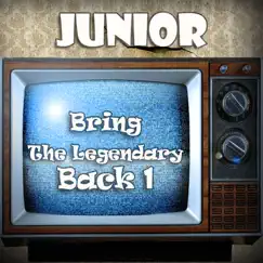 Bring the Legendary Back 1 by Junior album reviews, ratings, credits