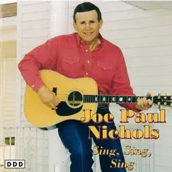 Sing, Sing, Sing by Joe Paul Nichols album reviews, ratings, credits