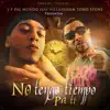 No Tengo Tiempo Pa Ti (feat. Villanosam) - Single album lyrics, reviews, download