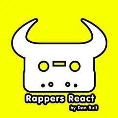 Rappers React - Single by Dan Bull album reviews, ratings, credits