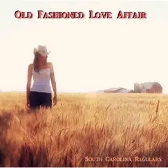 Old Fashioned Love Affair - Single by South Carolina Regulars album reviews, ratings, credits