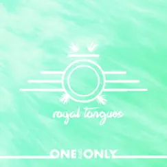 One and Only - Single by Royal Tongues album reviews, ratings, credits