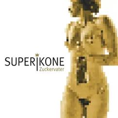 Zuckervater by Superikone album reviews, ratings, credits
