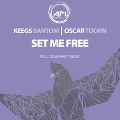 Set Me Free (feat. Oscar Toorn) - Single by Keegs Bantom album reviews, ratings, credits