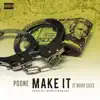 Make It (feat. Manny Sauce) - Single album lyrics, reviews, download