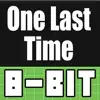 One Last Time (8 Bit Remix) - Single album lyrics, reviews, download