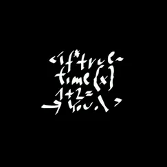 >If*True~Time[x]1+2=You.\< - Single by AGF album reviews, ratings, credits