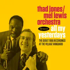 All My Yesterdays: The Debut 1966 Recordings at the Village Vanguard (Live) by Mel Lewis Orchestra & Thad Jones album reviews, ratings, credits