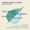 Vom Werden und Vergehen - Songs of Life and Death album lyrics, reviews, download