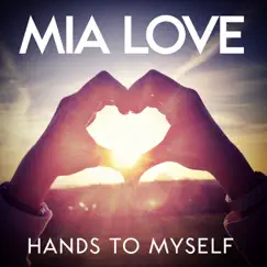 Hands To Myself - Single Song Lyrics