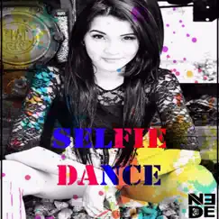 Selfie Dance - Single by N.E.D.E album reviews, ratings, credits