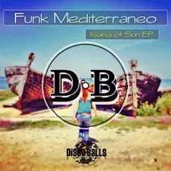 Island of Sun - Single by Funk Mediterraneo album reviews, ratings, credits