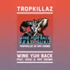 Wine Yuh Back (feat. Ape Drums & Suku) song lyrics