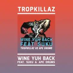 Wine Yuh Back (feat. Ape Drums & Suku) Song Lyrics