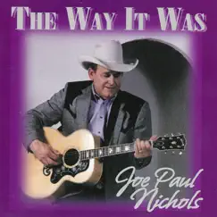 The Way It Was by Joe Paul Nichols album reviews, ratings, credits