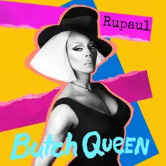 Butch Queen by RuPaul album reviews, ratings, credits