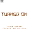 Turned On (feat. Zig Zag & Crimy) - Single album lyrics, reviews, download