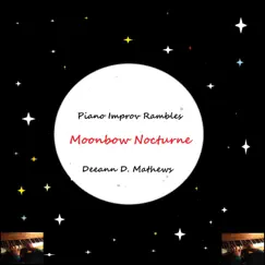 Moonbow Nocturne (Instrumental) - Single by Deeann Mathews album reviews, ratings, credits
