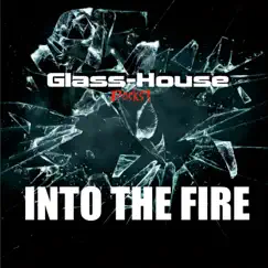 Into the Fire by Glasshouse album reviews, ratings, credits
