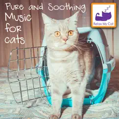 Pure and Soothing Music for Cats by RelaxMyCat album reviews, ratings, credits