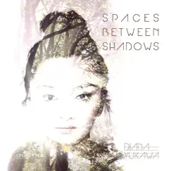Spaces Between Shadows by Diana Yukawa album reviews, ratings, credits