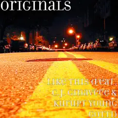 Like This (feat. C.J. Ginavece & Kurupt Young Gotti) Song Lyrics