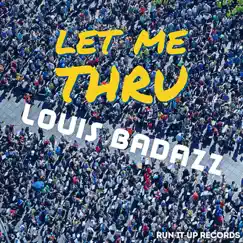 Let Me Thru (G-Mix) [feat. Level, Tweeday & Tyriek) Song Lyrics
