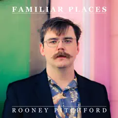 Familiar Places by Rooney Pitchford album reviews, ratings, credits