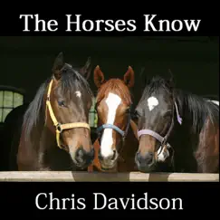 The Horses Know - Single by Chris Davidson album reviews, ratings, credits