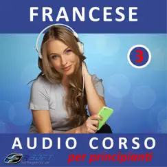 Francese - Audio corso per principianti 3 by Fasoft LTD album reviews, ratings, credits