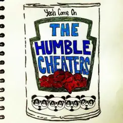 Yeah Come On by The Humble Cheaters album reviews, ratings, credits