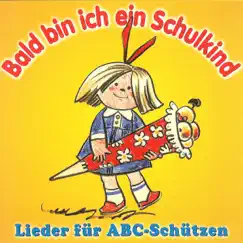 Bald bin ich ein Schulkind - Lieder für ABC-Schützen by Various Artists album reviews, ratings, credits