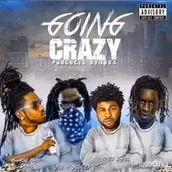 Going Crazy (feat. Young Scooter & Young Thug) - Single by Gwalla Man Dash & Mexico Rann album reviews, ratings, credits