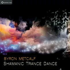 Shamanic Trace Dance - EP by Byron Metcalf album reviews, ratings, credits