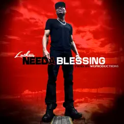 Needa Blessing - Single by Lathan Warlick album reviews, ratings, credits